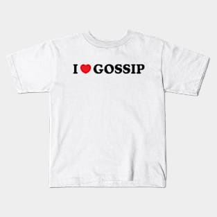 Y2K Funny Slogan I Love Gossip II Kids T-Shirt